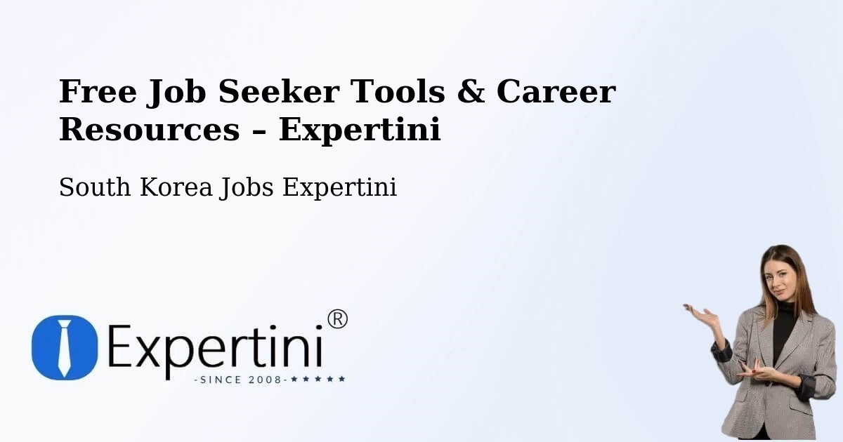 Free Job Seeker Tools & Career Resources – Hanam Si - Hanam Si, South Korea Jobs Expertini